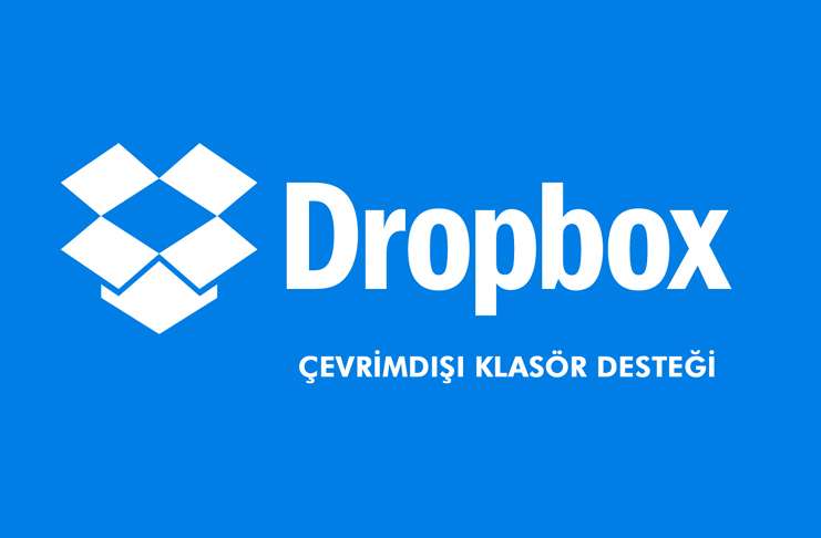 Dropbox, çevrimdışı klasör desteği mobil kullanıcıları çok sevindirdi