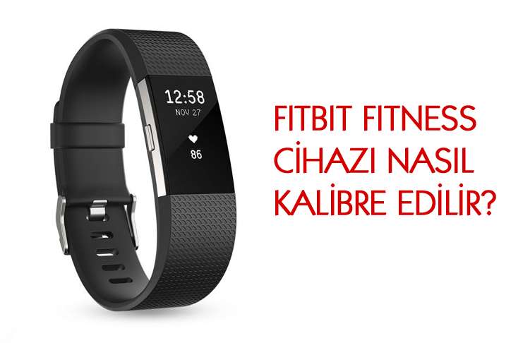 Fitbit, adım uzunluğunuzu boy ve cinsiyetinizi kullanarak hesaplama yapar