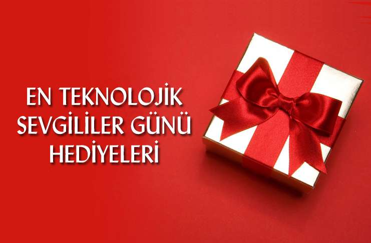 Sevgililer günü hediyesi için en güzel teknolojik ürünleri sizler için bir araya getirdik