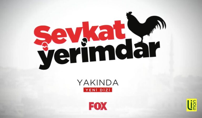 Şevkat Yerimdar Dizisi Fox tv’de.
