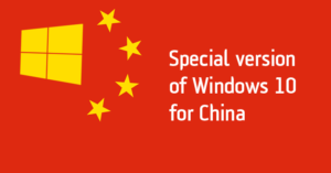 Çin hükümeti artık Windows’un Çin’ özel yapılan işletim sistemini kullanacak.